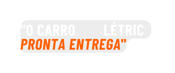 O carro létric pRONTA ENTREGA